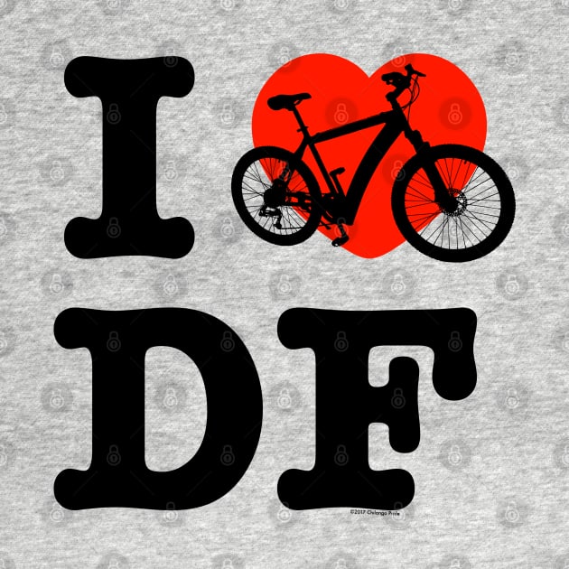 I Love Cycling DF / Yo Amo andar en Bicicleta en el DF / Chilango Pride / Orgullo Chilango Graphic by chilangopride